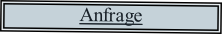 Anfrage
